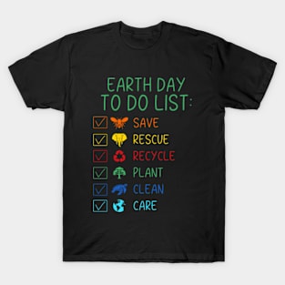 To Do List Earth Day April 22 2024 T-Shirt